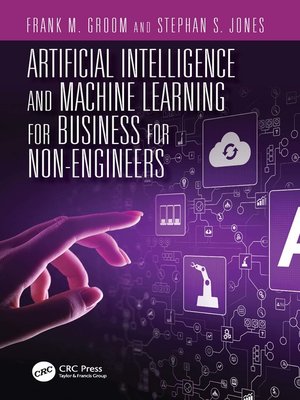 cover image of Artificial Intelligence and Machine Learning for Business for Non-Engineers